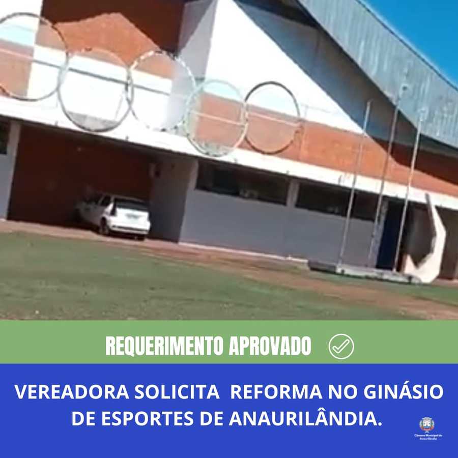 Vereadora solicita reforma no Ginásio de Esportes em Anaurilândia