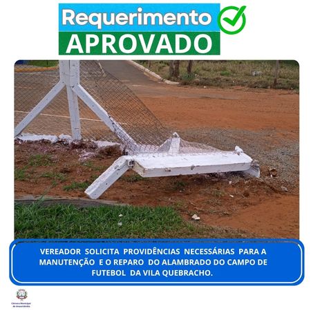 Vereador solicita providências necessárias para a manutenção e o reparo do alambrado do campo de futebol da Vila Quebracho..