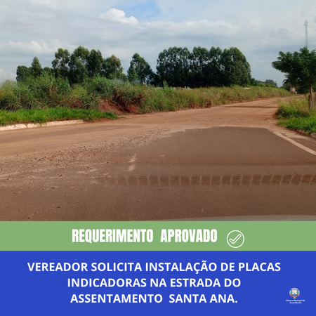 Vereador solicita instalação de placas indicadoras na estrada do Assentamento Santa Ana