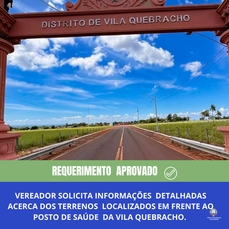 Vereador solicita informações detalhadas acerca dos terrenos localizados em frente ao posto de saúde da Vila Quebracho.